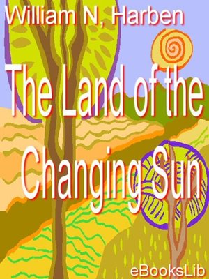 cover image of The Land of the Changing Sun